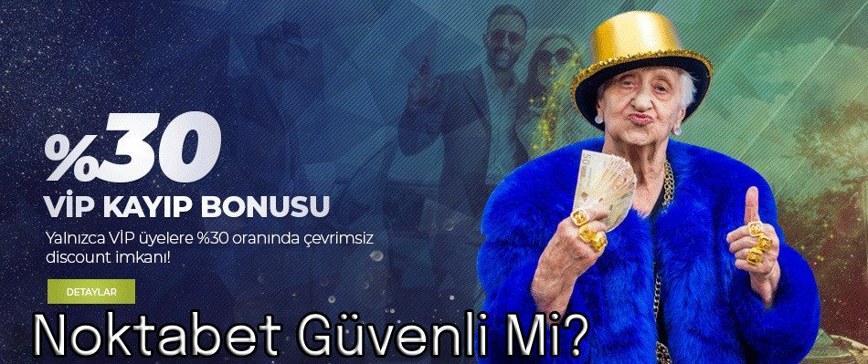 Noktabet Güvenli Mi?