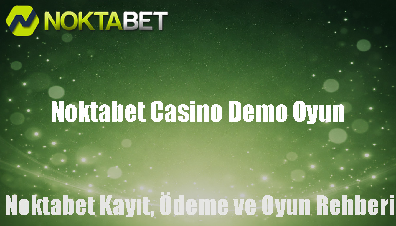 Noktabet Casino Demo Oyun